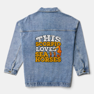 Horoscope Zodiac Sign Scorpio Loves Sea Horses    Denim Jacket