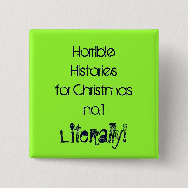 Horrible Histories  #1 15 Cm Square Badge (Front)