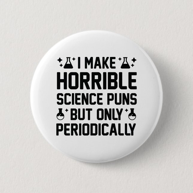 Horrible Science Puns 6 Cm Round Badge (Front)