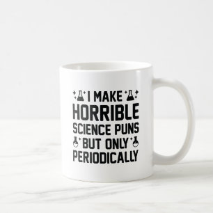 Horrible Science Puns Coffee Mug