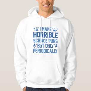 Horrible Science Puns Hoodie