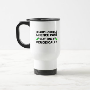 HORRIBLE SCIENCE PUNS PERIODICALLY TRAVEL MUG