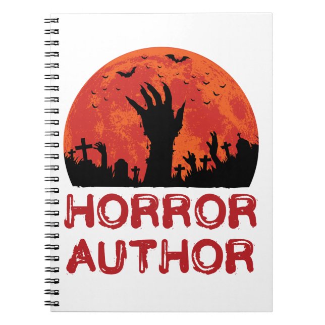 Horror Author Writer Novelist Scary Stories Notebook (Front)