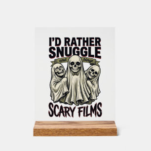Horror Cuddle Shirt Funny Skull Ghost Movie Night Acrylic Sign