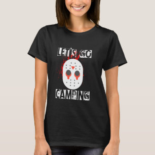 Horror Halloween Let's Go Camping Mask Serial Kill T-Shirt
