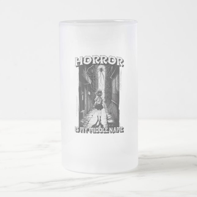 Horror Is My Middle Name Frosted Glass Beer Mug (Center)