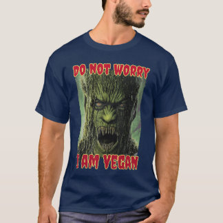 Horror Monster Retro Movie Do Not Worry I Am Vegan T-Shirt
