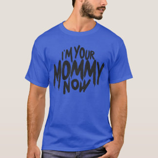 Horror Mother Halloween Im your Mommy now funny T-Shirt