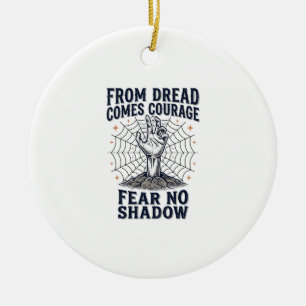 Horror Motivation Shirt With Undead Courage Quote Ceramic Tree Decoration