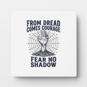 Horror Motivation Shirt With Undead Courage Quote Plaque