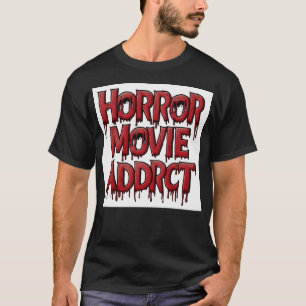 Horror Movie Addict Halloween T-Shirt