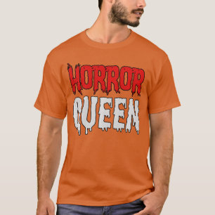 Horror Movie Fan Horror Queen gift T-Shirt