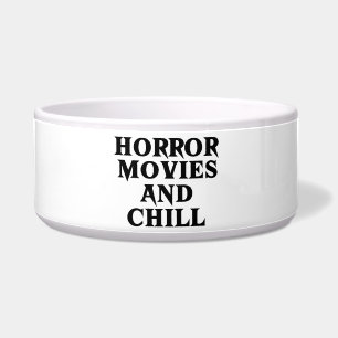 Horror Movies and Chill   Ceramic Bowl