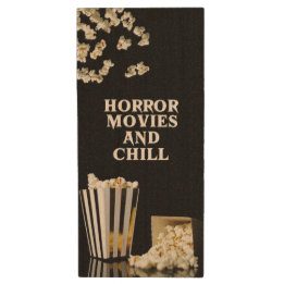 Horror Movies and Chill | USB Wooden Flash Drive