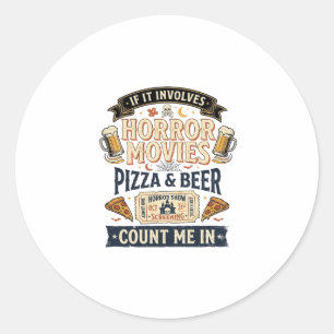 Horror Movies Pizza Beer Funny Halloween_1 Classic Round Sticker