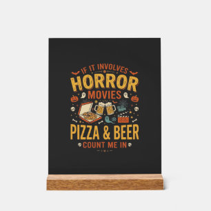 Horror Movies Pizza Beer Halloween Design_1 Acrylic Sign
