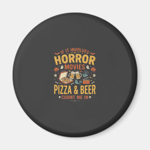Horror Movies Pizza Beer Halloween Design_1 Magnet