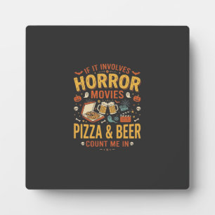 Horror Movies Pizza Beer Halloween Design_1 Plaque