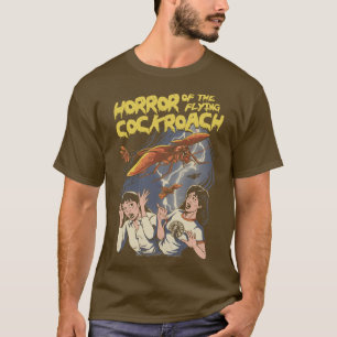 Horror of the Flying Cockroach T-Shirt