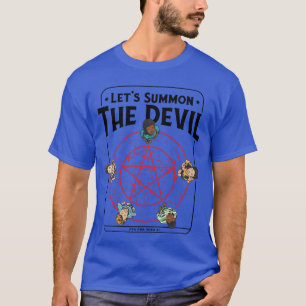 Horror Pentagram Lets Summonhe Devil Quote Funny A T-Shirt