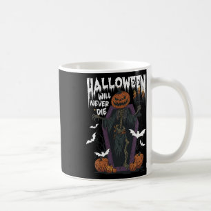 Horror Retro Spooky Halloween Will Never Die Funny Coffee Mug