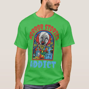Horror Stories Scary Movies Addict  Halloween Evil T-Shirt