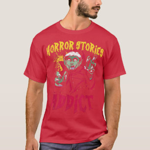 Horror Stories Scary Movies Addict  Halloween Vamp T-Shirt