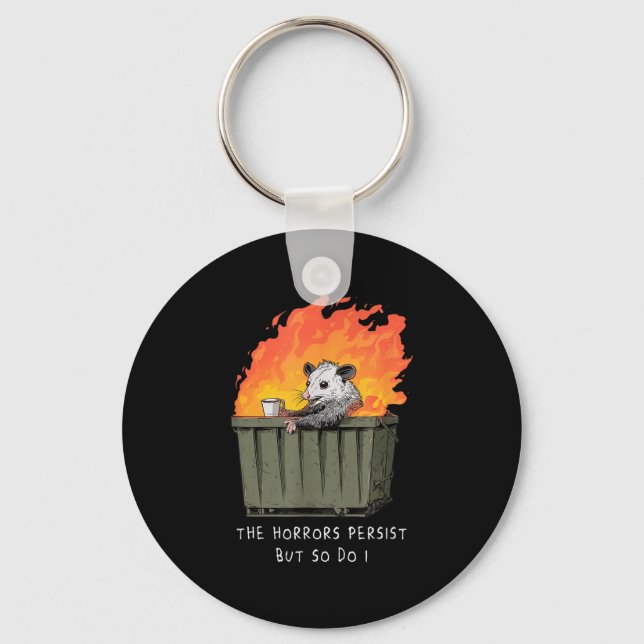 Horrors Persist So Do I Funny Ssum Meme Trash Dump Key Ring (Front)
