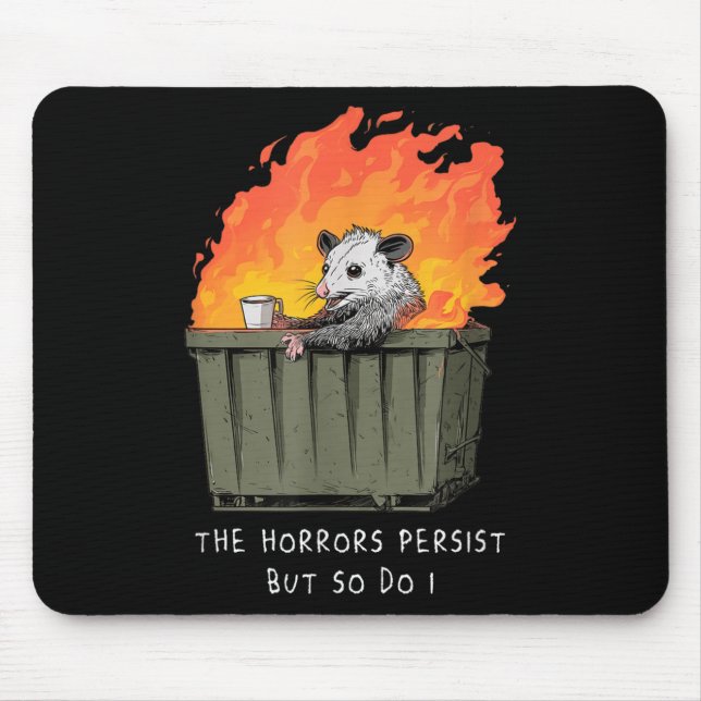 Horrors Persist So Do I Funny Ssum Meme Trash Dump Mouse Mat (Front)