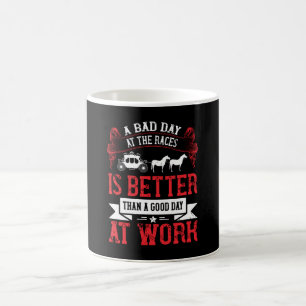 Horse - A Bad Day At The Races Is Better Coffee Mug