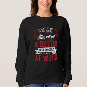 Horse - A Bad Day At The Races Is Better Sweatshirt