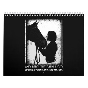 Horse And Into The Barn I Go To Lose My Mind Calendar