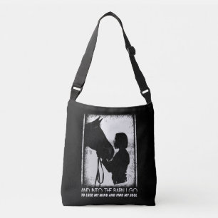 Horse And Into The Barn I Go To Lose My Mind Crossbody Bag