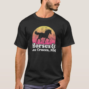 Horse and New Mexico Women or Girls Horses Las Cru T-Shirt