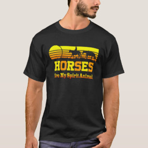 Horse Are My Spirit Animal For Horse T-Shirt