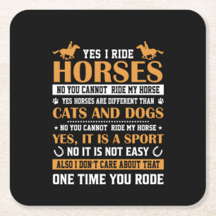 Horse Art Yes I Ride Horses Square Paper Coaster