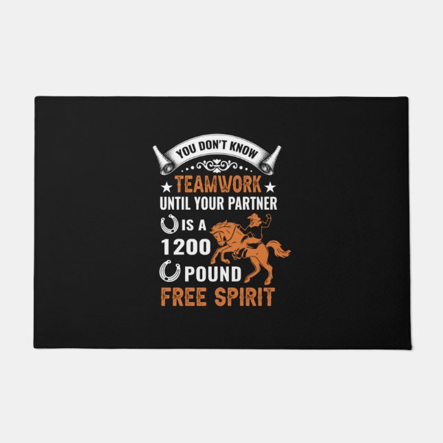 Horse Art You Don't Know Teamwork Doormat (Front)