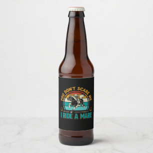Horse Art You Don't Scare Me Beer Bottle Label