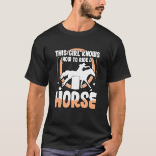Horse Barrel Racing  this girl knows how to ride a T-Shirt