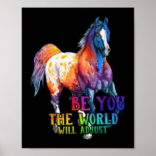 Horse Be You The World Will Adjust Poster