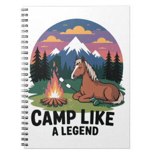 Horse Camp Like a Legend Camping Notebook