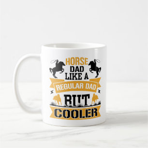 Horse Dad Like a Regular Dad But Cooler Vintage  Coffee Mug