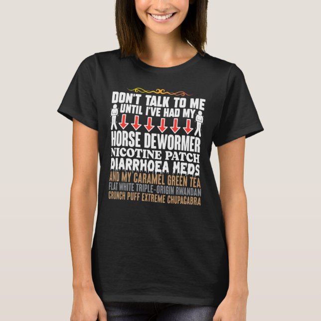 Horse Dewormer Humour Joke Weird Oddly Specific Me T-Shirt (Front)