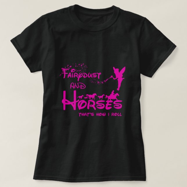 Horse Fairydust And Horses Riding Lover Gift Funny T-Shirt (Design Front)
