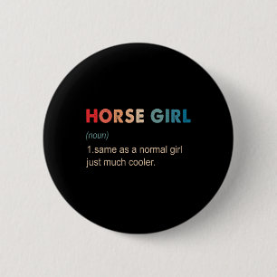 Horse Girl Definition Funny Equestrian Gift Horseb 6 Cm Round Badge