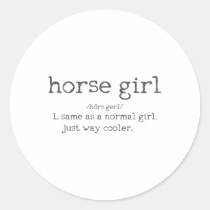 Horse Girl Definition Funny Horseback Riding Rider Classic Round Sticker