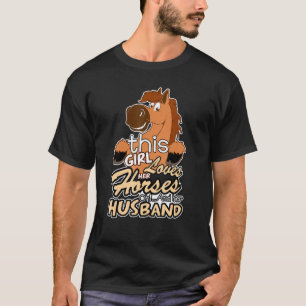 Horse Girl Loves Horses And Husband Horse Mum T-Shirt