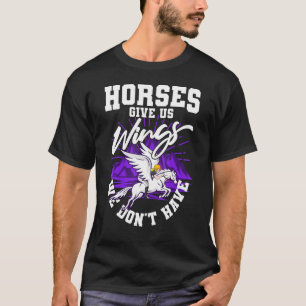 Horse Girls Horse Quotes Women T-Shirt