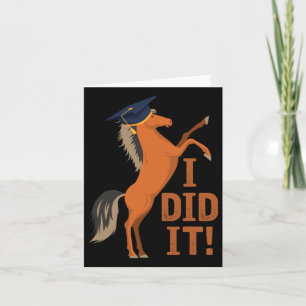 Horse Graduation I Did It Card
