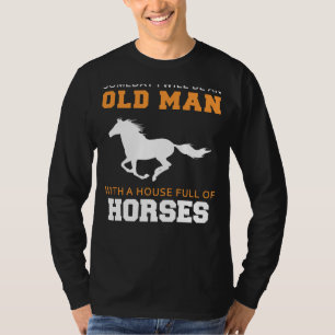 Horse Haven: Future Old Mans Equine Empire Tee! T-Shirt